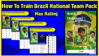 How To Train Brazil National Team Premium Pack in efootball 23 | Neymar Jr Premium Pack Brazil