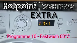 Hotpoint WMXTF 942 EXTRA: Programme 10 - Fastwash 60ºC