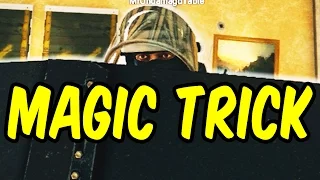 MAGIC TRICK - Rainbow Six Siege Funny Moments & Epic Stuff