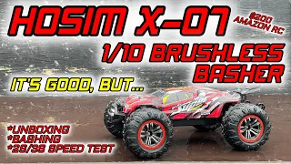 HOSIM X-07 - 1/10 Brushless Basher - Is It Worth $200? Unboxing / 2S 3S Speed Test