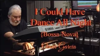 I COULD HAVE DANCED ALL NIGHT (Bossa-Nova) OMAR GARCIA - HAMMOND SKX