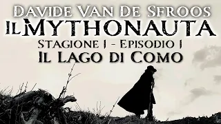 Il Mythonauta: Il Lago di Como (Stagione 1 Episodio 1)