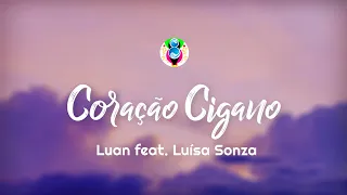 Luan Santana - CORAÇÃO CIGANO (Letra/Lyrics) feat. Luísa Sonza