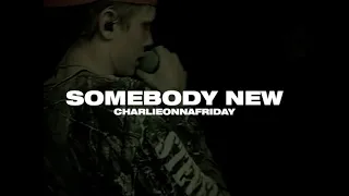 charlieonnafriday - Somebody New (Lyric Video)