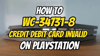 How to fix PS4 Error WC-34731-8 Credit And Paypal is Invalid PlayStation 2023