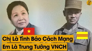 Chuyện Thật Như Đùa: Chị Là Tình Báo Quân Giải Phóng, Em Trai Là Trung Tướng VNCH