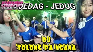 JEDAG - JEDUG DJ TOLONG PA NGANA cover SINAR DANCE COMMUNITY LANGSEPAN