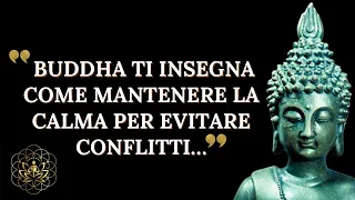 STORIA MOTIVAZIONALE BUDDHISTA PER MANTENERE LA CALMA ED EVITARE I CONFLITTI