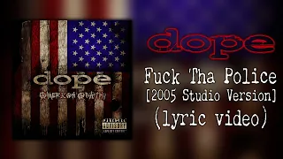 Dope - Fuck Tha Police [2005 Studio Version] (lyric video)