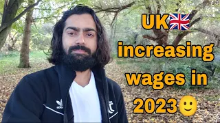 UK GOVERNMENT INCREASING WAGES 2023 / latest update from UK #studyinuk