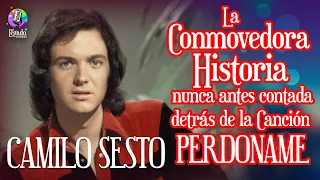 CAMILO SESTO: PERDONAME / La Conmovedora historia detrás de esta canción