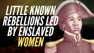 Little Known Rebellions Led By Enslaved Woman