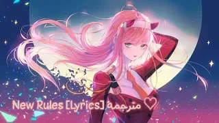 Nightcore | New Rules [Lyrics] مترجمة