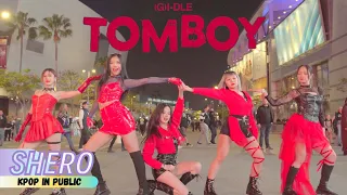 [KPOP IN PUBLIC LA] (G)I-DLE ((여자)아이들) - "TOMBOY" Dance Cover 댄스커버 | SHERO