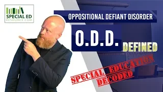 Oppositional Defiant Disorder ODD Defined | Special Education Decoded