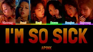 APINK - I'M SO SICK (1도 없어) [Colour Coded Lyrics Han/Rom/Eng]