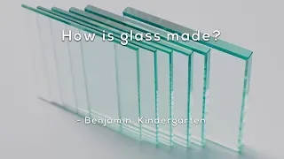 How is glass made?