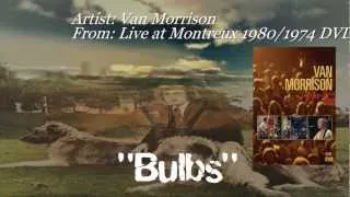 Van Morrison - Bulbs (Live From Montreux) (1974) [1080p HD]