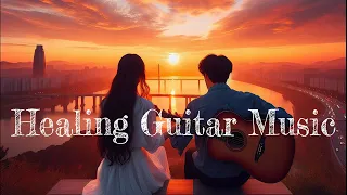 🎵Healing guitar music collection🍃 - Finding peace of mind