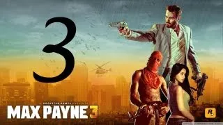 Max Payne 3 Walkthrough - Part 3 HD Hard Mode no commentary gameplay Chapter 3