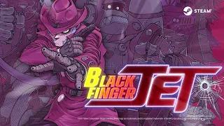 Black Finger JET Alpha Version Teaser