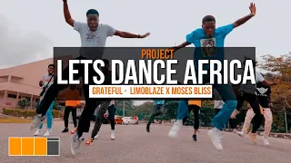 Limoblaze x Moses Bliss - GRATEFUL DANCE  || Lets Dance Africa - thegreatnet ttm || KNUST MASS DRAMA