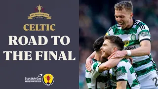 Celtic's Road to The Final | Kyogo, Daizen Maeda, Matt O'Riley! | Scottish Gas Men's Scottish Cup