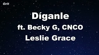 Díganle - Leslie Grace, Becky G, CNCO Karaoke 【No Guide Melody】 Instrumental