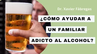 ¿Cómo ayudar a un familiar adicto al alcohol?