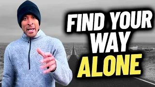 You Need to DO IT ALONE - David Goggins Motivation