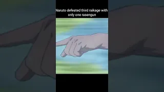 Naruto defeated third raikage with only one rasengan