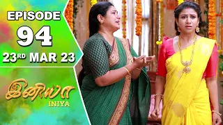 Iniya Serial | Episode 94 | 23rd Mar 2023 | Alya Manasa | Rishi | Saregama TV Shows Tamil