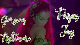 Poison Ivy - Gorgeous Nightmare || Tribute