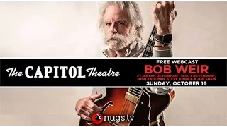 Bob Weir | 10/16/17 | The Captiol Theatre | Full Show