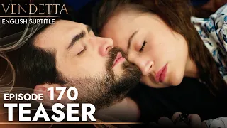 Vendetta - Episode 170 Teaser English Subtitled | Kan Cicekleri