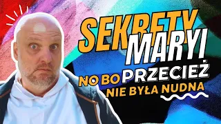 SEKRETY MARYI, no bo przecież nie była nudna