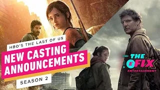 HBO's The Last of Us Season 2 Adds Four New Cast Members - IGN The Fix: Entertainment