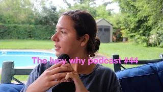 how youtube has changed my life | The lucy why podcast 44