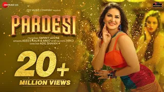 Pardesi - Sunny Leone | Arko ft. Asees Kaur | Zee Music Originals | hindi video song | top music