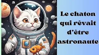 Le chaton qui rêvait d'être astronaute petite histoire du soir