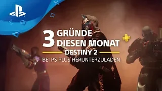 3 Gründe, diesen Monat Destiny 2 bei PS Plus herunterzuladen [PS Plus, deutsch]