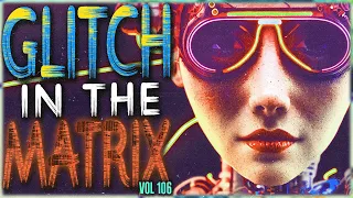 11 TRUE Glitch In The Matrix Stories That Will Shatter Your View Of Reality (Vol. 106)