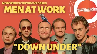 Notorious Copyright Cases - Men At Work "Down Under" (Larrikin Music Vs EMI Songs Australia)