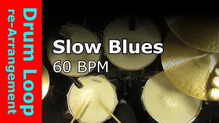 Slow Blues Drum Beat 60 BPM - [Drum Loop "re-arrangement"]