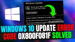 Windows 10 Update Error Code 0x800f081f Fix | Windows 10 22H2 Update Error | 2023