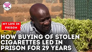 How buying of stolen cigarettes led me to prison for 29 years  - MY LIFE IN PRISON - ITUGI TV