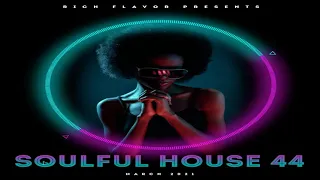 Soulful House Mix March 2021 "Soul Full Of House 44"