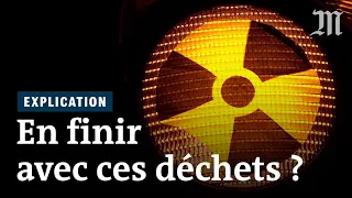 Comment se débarrasser des déchets nucléaires pour toujours ?