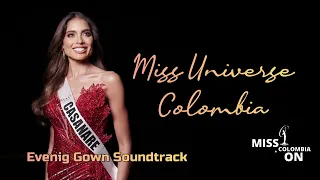 Miss Universe Colombia 2023 - Evening Gown Soundtrack