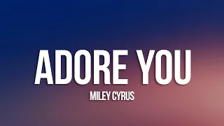 Miley Cyrus - Adore You (Lyrics)